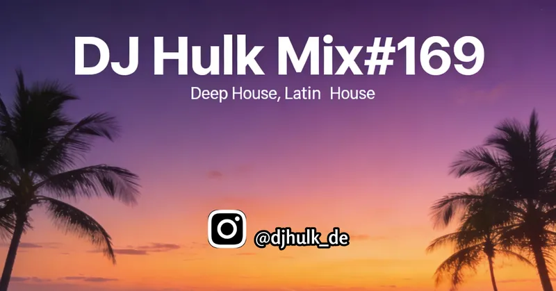 DJ Hulk - Deep / Jackin / Latin House Mix#169