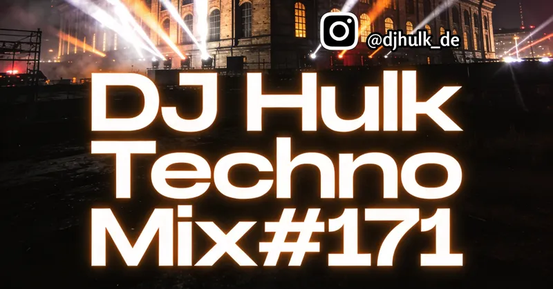 DJ Hulk - Techno Mix #171